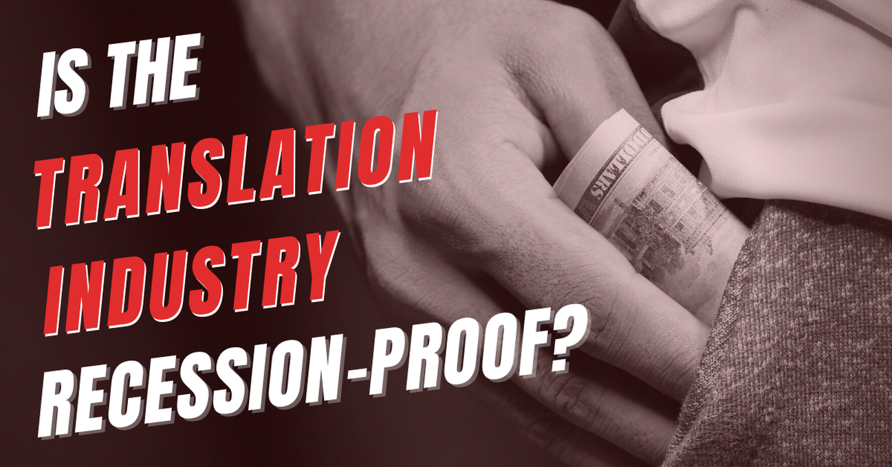 Is the Translation Industry Recession Proof?